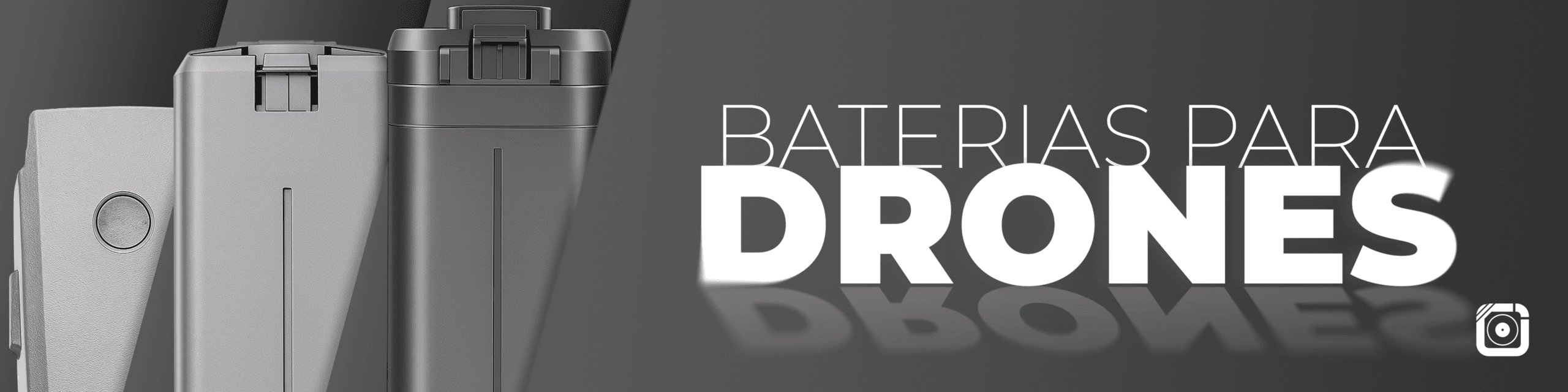 Banner publicitário com fundo cinza e preto mostrando três modelos de baterias de drones à esquerda e o texto 'BATERIAS PARA DRONES' em destaque à direita.